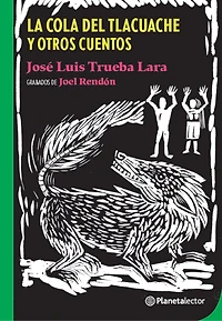 La cola de tlacuache y otros cuentos / the Tail of Opossum and Other Stories
