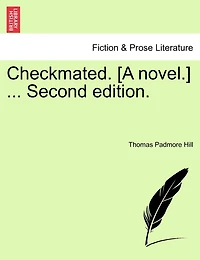 Checkmated. [a Novel.] ... Second Edition.