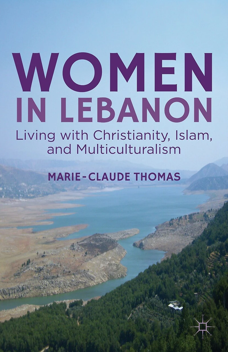 Women Lebanon: Living with Christianity, Islam, and Multiculturalism