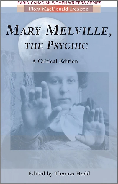 Mary Melville, the Psychic: A Critical Edition