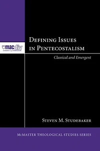 Defining Issues Pentecostalism: Classical and Emergent