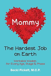 Mommy: The Hardest Job on Earth