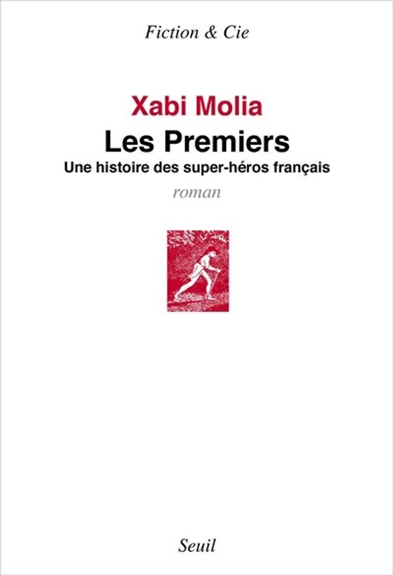 Premiers (Les): Une histoire des super-héros français
