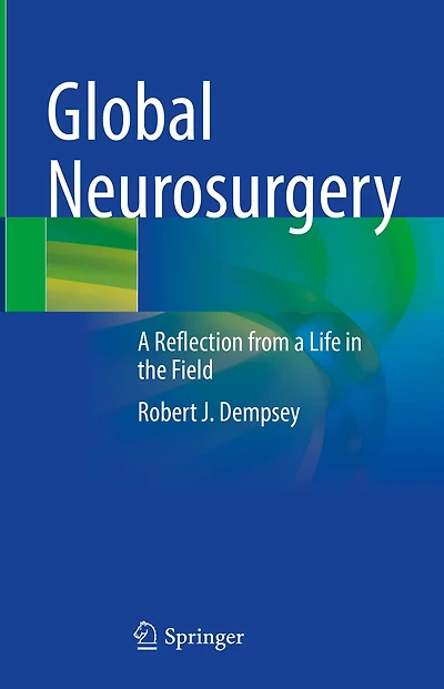 Global Neurosurgery: a Reflection from Life the Field