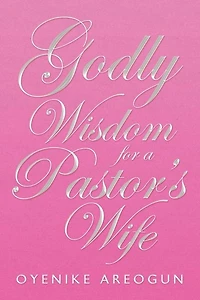 Godly Wisdom for a Pastor's Wife