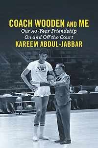 Coach Wooden and Me: Our 50-Year Friendship On Off the Court