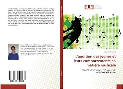 L' audition des jeunes et leurs comportements en matiere musicale: EnquEte descriptive en Province de Luxembourg,Belgique