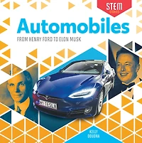 Automobiles: From Henry Ford to Elon Musk: From Henry Ford to Elon Musk