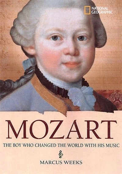World History Biographies: Mozart: The Boy Who Changed With His Music