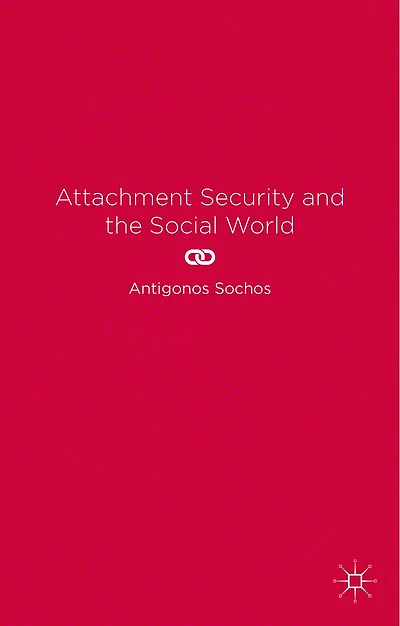 Attachment Security and the Social World