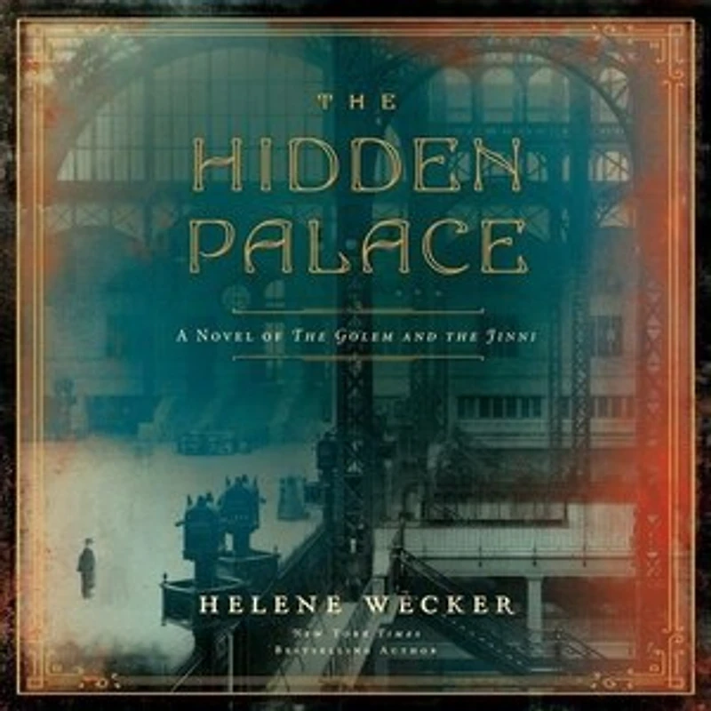 the Hidden Palace: A Novel of Golem and Jinni