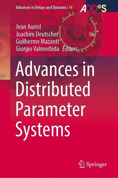 Advances Distributed Parameter Systems