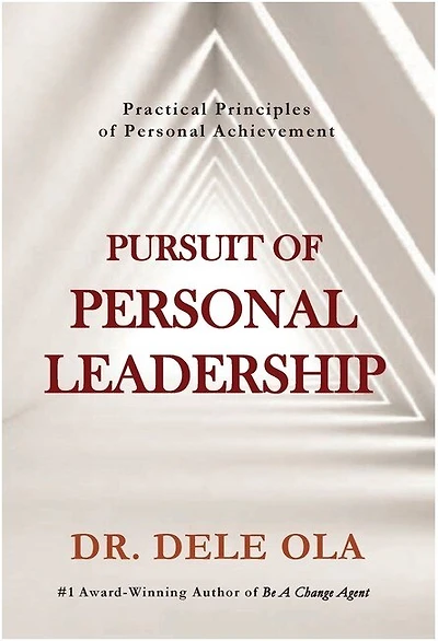 Pursuit Of Personal Leadership: Practical Principles Of Personal Achievement