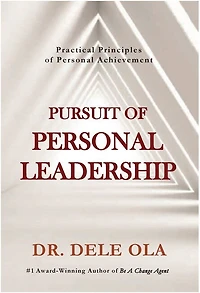 Pursuit Of Personal Leadership: Practical Principles Of Personal Achievement