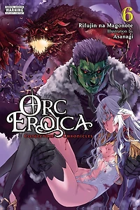 Orc Eroica, Vol. 6 (light novel): Conjecture Chronicles