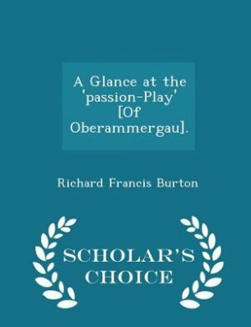 A Glance at the 'passion-Play' [Of Oberammergau]