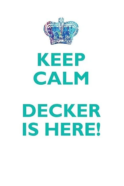KEEP CALM, DECKER IS HERE AFFIRMATIONS WORKBOOK Positive Affirmations Workbook Includes: Mentoring Questions, Guidance, Supporting You