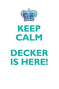 KEEP CALM, DECKER IS HERE AFFIRMATIONS WORKBOOK Positive Affirmations Workbook Includes: Mentoring Questions, Guidance, Supporting You