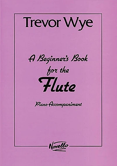 A Beginner's Book for the Flute: Piano Accompaniments Parts 1 And 2