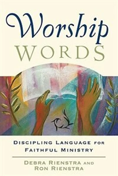 Worship Words: Discipling Language For Faithful Ministry