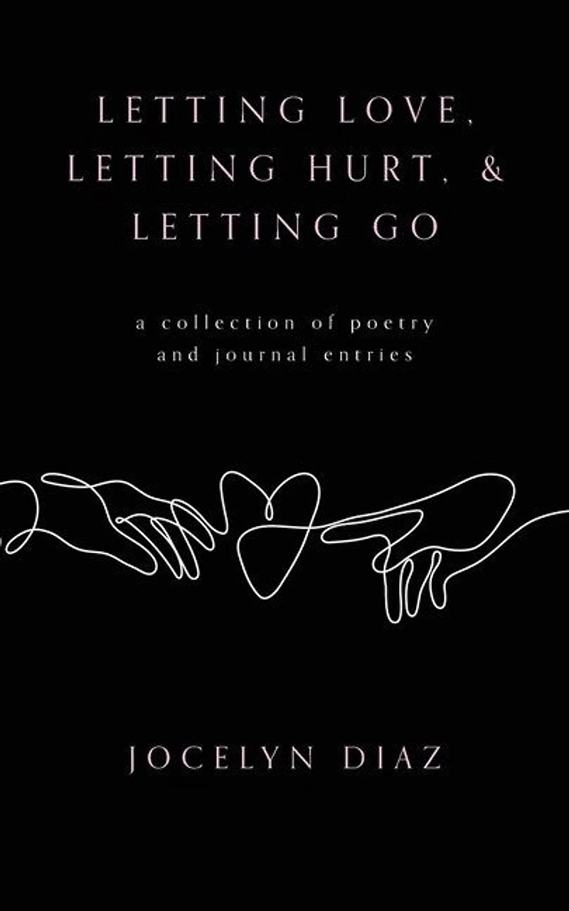 Letting Love, Letting Hurt, & Letting Go