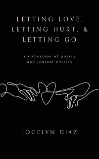 Letting Love, Letting Hurt, & Letting Go