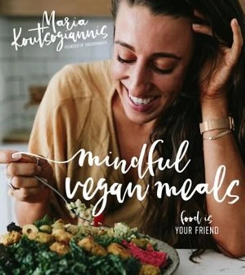 Mindful Vegan Meals: Food Is Your Friend
