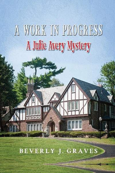 A Work in Progress: A Julie Avery Mystery