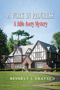 A Work in Progress: A Julie Avery Mystery