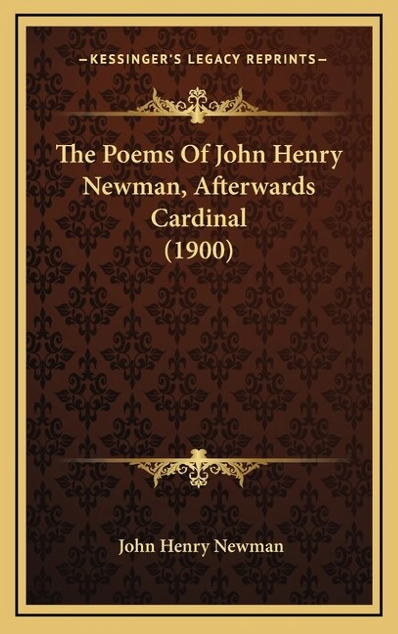 The Poems of John Henry Newman, Afterwards Cardinal (1900)