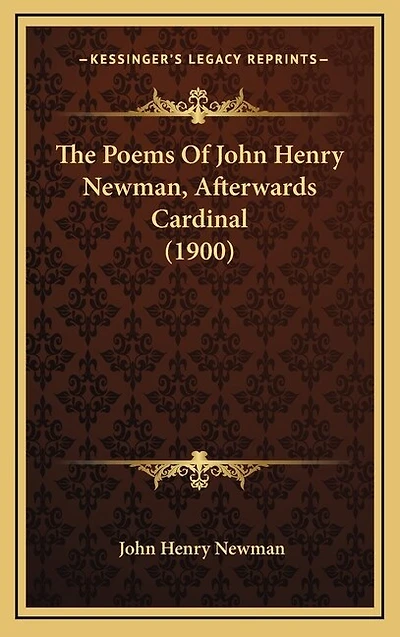 The Poems of John Henry Newman, Afterwards Cardinal (1900)