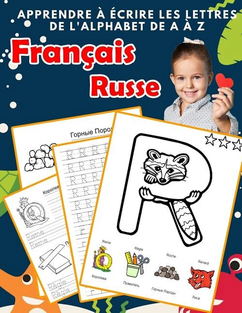Apprendre à écrire les lettres de l'alphabet de A à Z Français Russe: Les 26 lettres mon imagier de l'alphabet French Russian pour K KS1 KS2 KS3 CP CE1 CE2 CM1 CM2