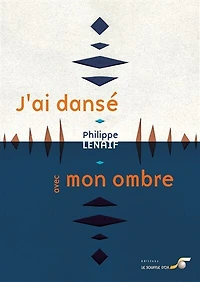 J'ai dansé avec mon ombre