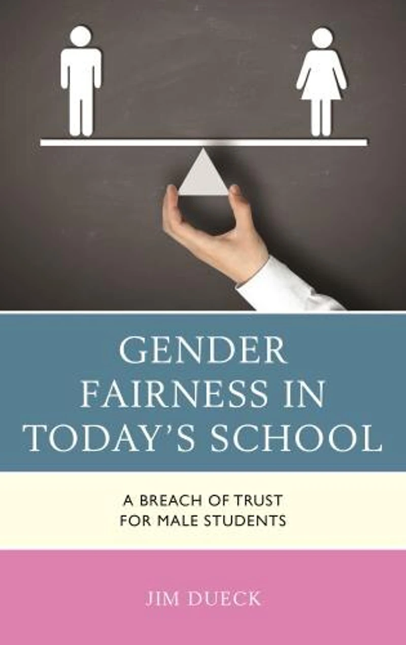 Gender Fairness Today's School: A Breach of Trust for Male Students