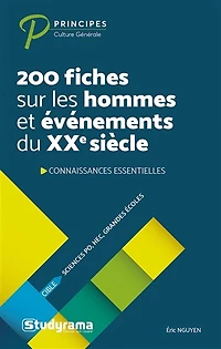 200 fiches sur les hommes et événements du XXe siècle : connaissances essentielles cible Sciences Po, HEC, grandes écoles: