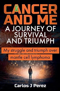 Cancer And Me A Journey Of Survival And Triumph