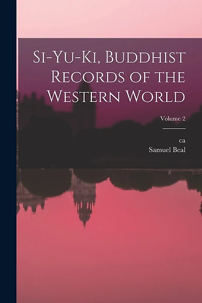 Si-yu-ki, Buddhist Records of the Western World; Volume 2