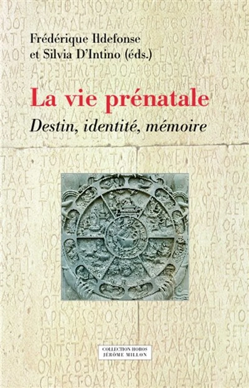 La vie prénatale: destin, identité, mémoire