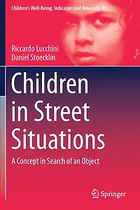 Children in Street Situations: A Concept in Search of an Object