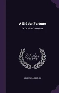 A Bid for Fortune: Or, Dr. Nikola's Vendetta