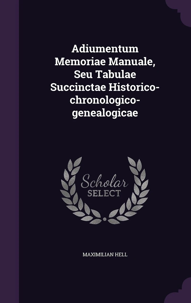 Adiumentum Memoriae Manuale, Seu Tabulae Succinctae Historico-chronologico-genealogicae