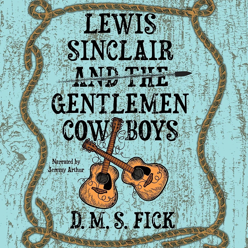 Lewis Sinclair and the Gentlemen Cowboys