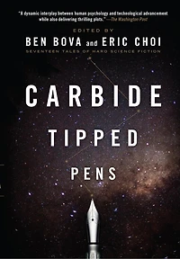 Carbide Tipped Pens: Seventeen Tales Of Hard Science Fiction