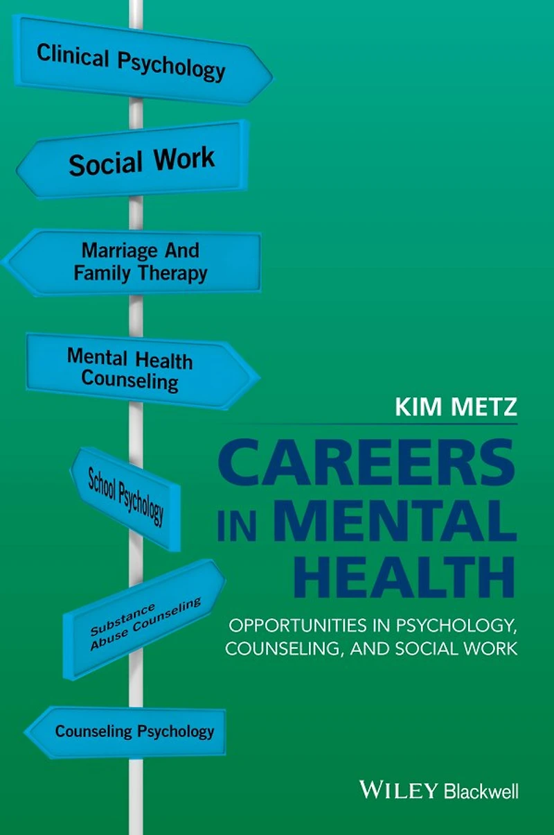 Careers Mental Health: Opportunities Psychology, Counseling, and Social Work