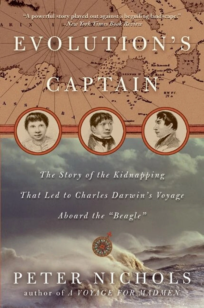 Evolution's Captain: The Story Of Kidnapping That Led To Charles Darwin's Voyage Aboard Beagle