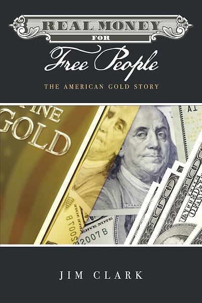 Real Money for Free People: The American Gold Story