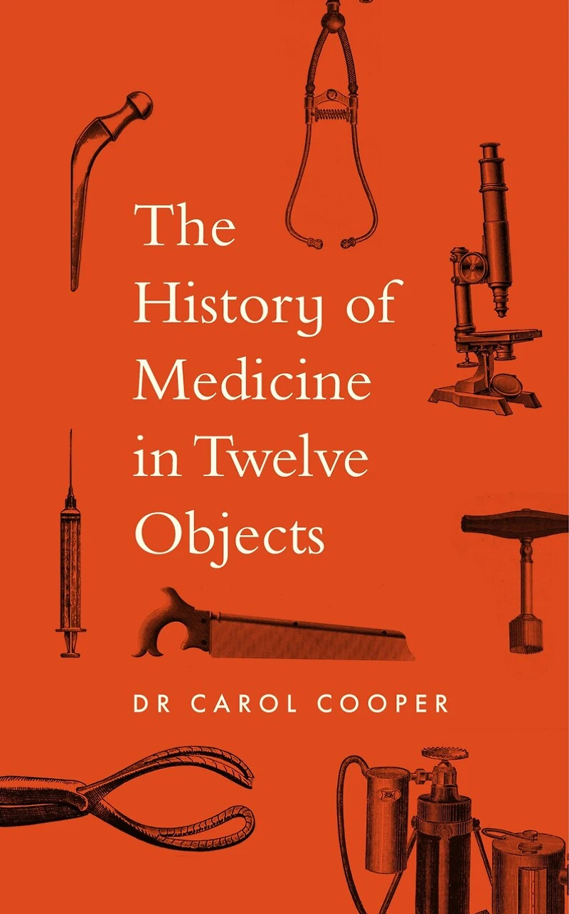 HISTORY OF MEDICINE TWELVE OBJECTS