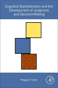 Cognitive Sophistication and the Development of Judgment Decision-Making
