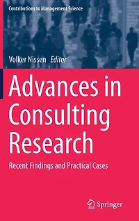 Advances Consulting Research: Recent Findings and Practical Cases