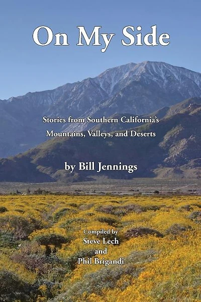 On My Side: Stories from Southern California's Mountains, Valleys, and Deserts